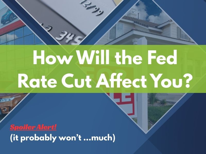 How much will the fed rate cut affect you